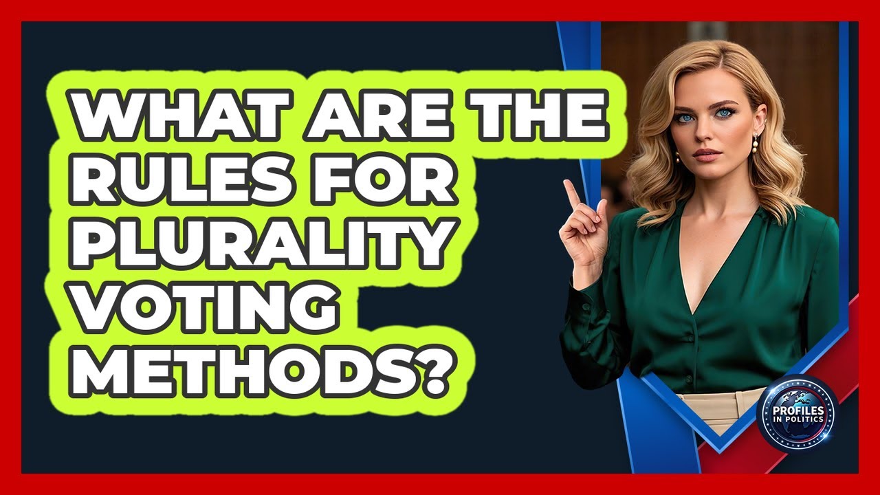 What Are The Rules For Plurality Voting Methods?
