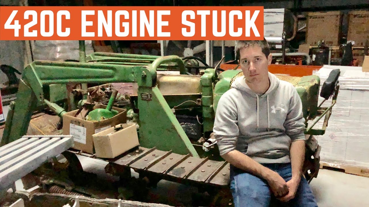 My CHEAP John Deere 420C Crawler Engine Is COMPLETELY STUCK And Way WORSE Than We Imagined