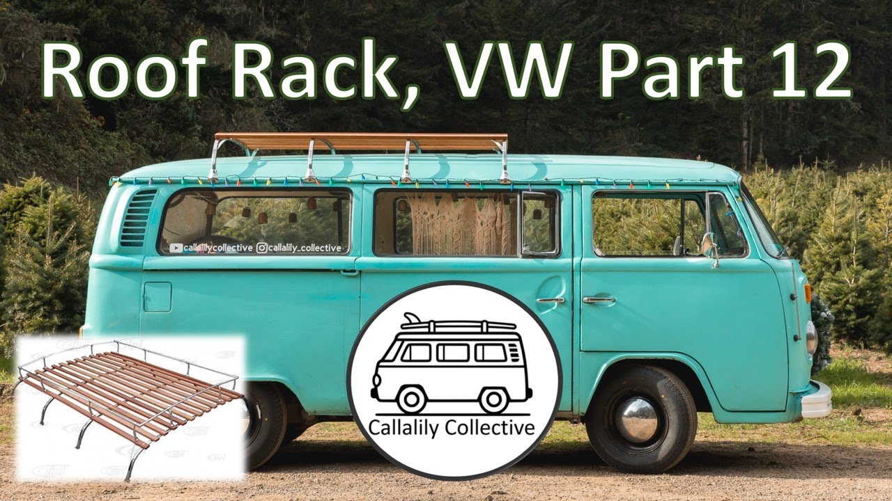 Roof Rack How To.  CIP1, Ebay, Bus Depot, etc. 1973 VW Bus Restoration Part 12