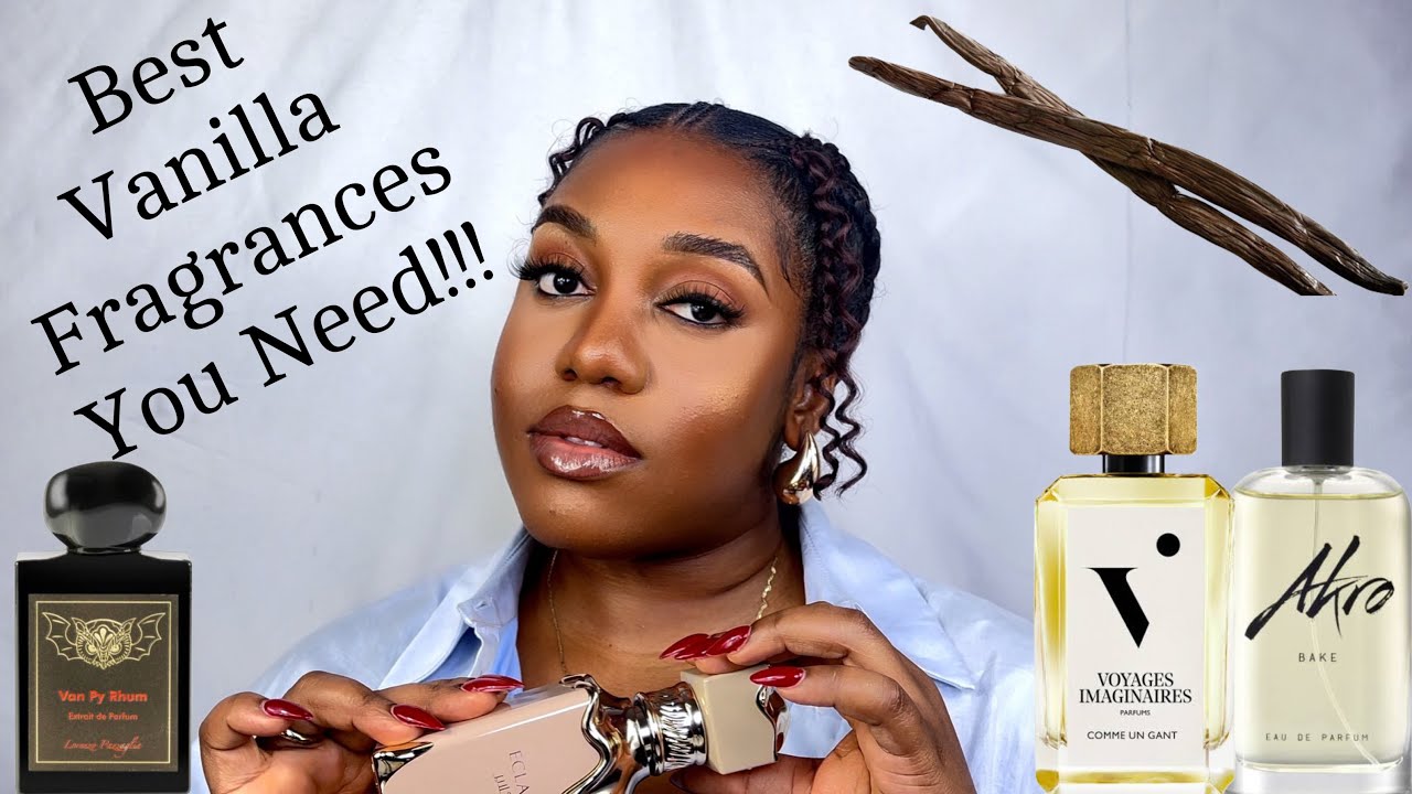 BEST VANILLA FRAGRANCES YOU NEED | TOP VANILLA PERFUMES | OBSY INYANG