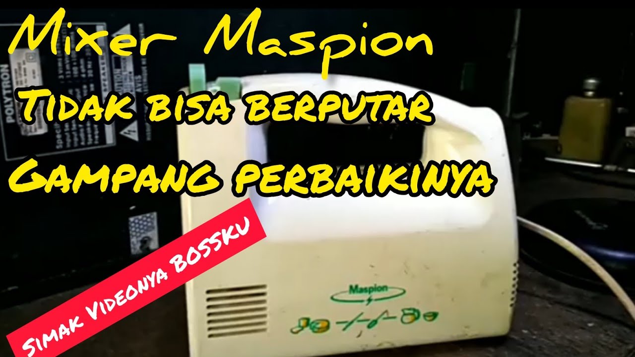 Cara memperbaiki mixer matot #MIXER_MASPION