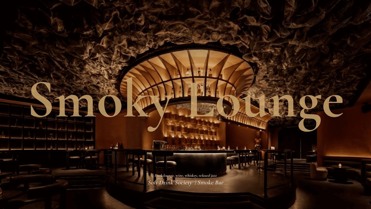 Smoky Lounge🍷 - Dark Jazz Lounge Session (Soft Drink Society)