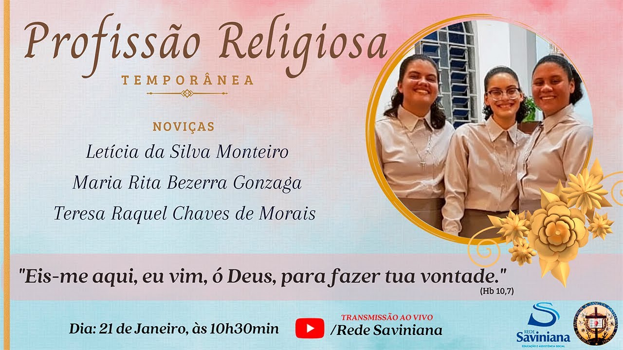 Profissão Religiosa Temporânea|Noviças: Letícia Monteiro, Maria Rita Bezerra, Teresa Raquel Chaves.