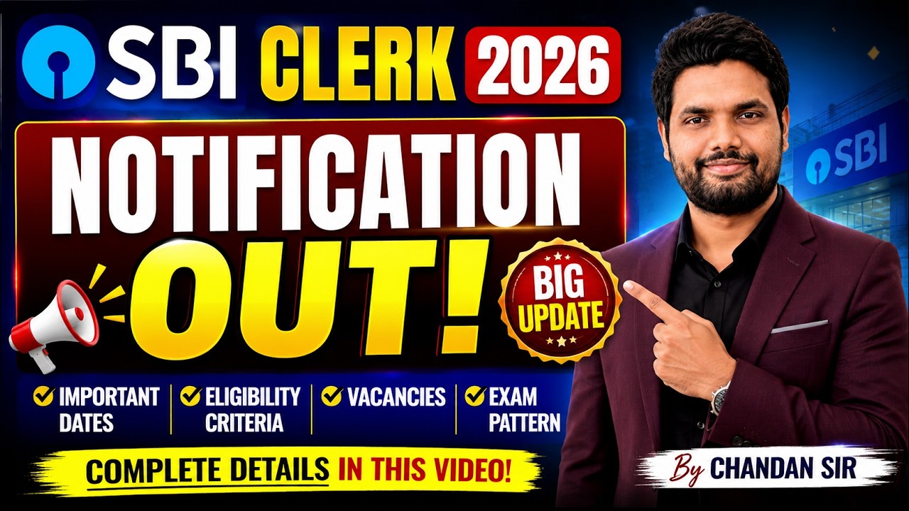 SBI Clerk 2026 Notification OUT Eligibility, Vacancies, Exam Dates & Pattern | Chandan Sir