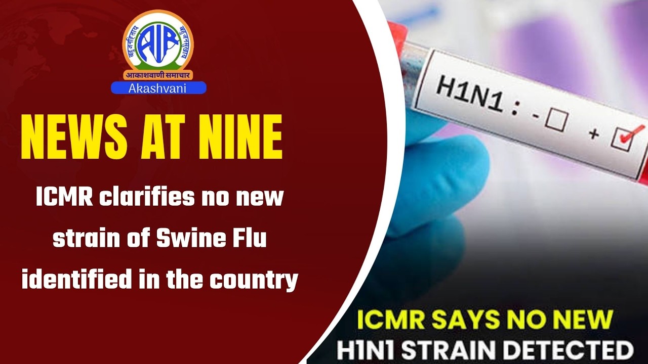 ICMR clarifies no new strain of Swine Flu identified in the country | 23 August 2026