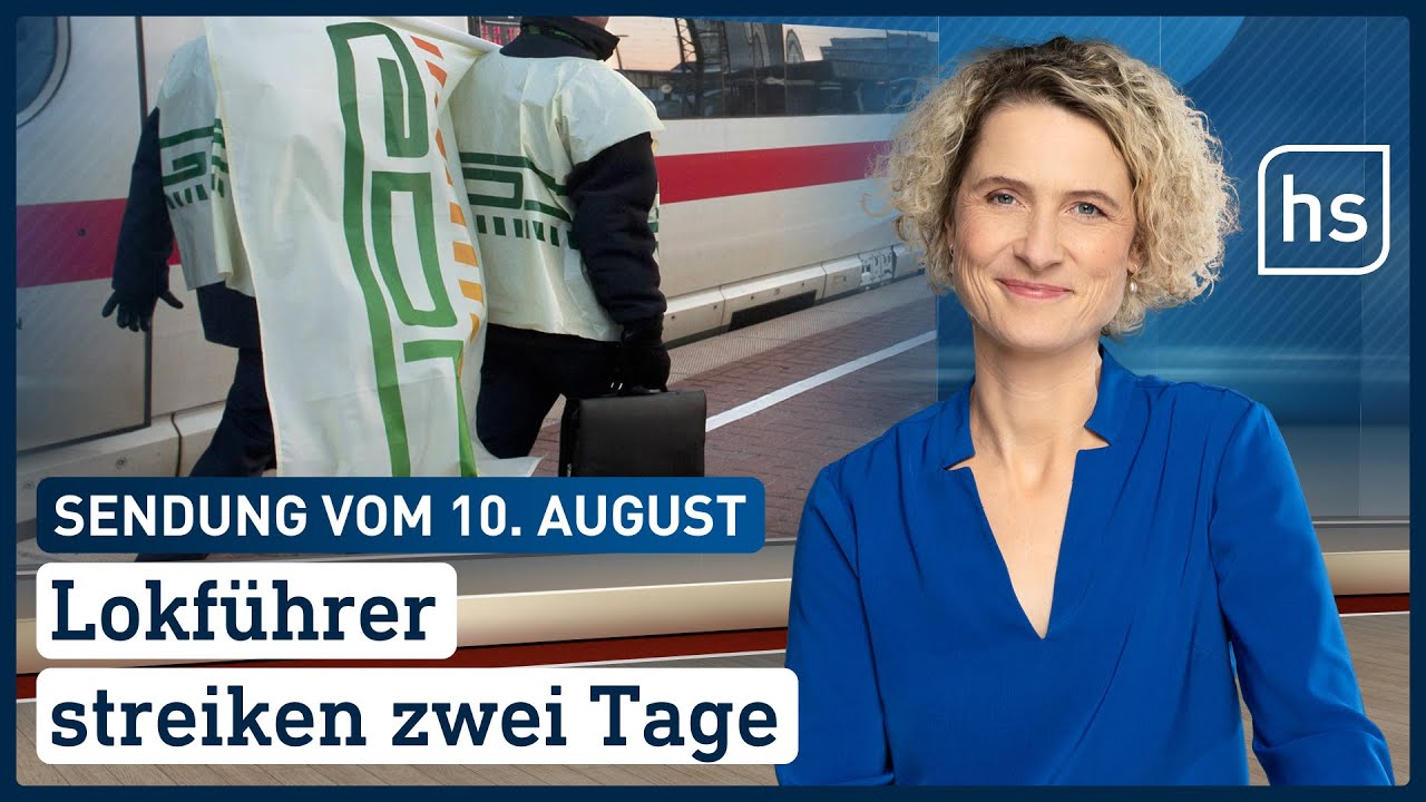 Lokführer streiken zwei Tage | hessenschau vom 10.08.2021
