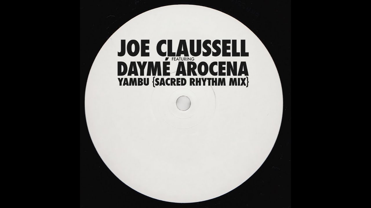 Yamb&uacute; (Sacred Rhythm Mix) Joe Claussell feat. Daym&eacute; Arocena
