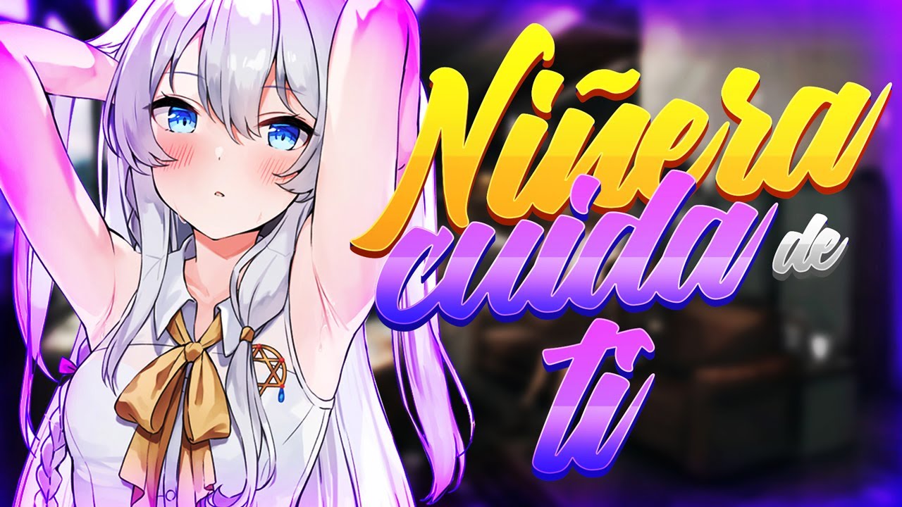 💜 Niñera cuida de ti / ASMR Roleplay Anime / KYOMI'S VOICE 💜