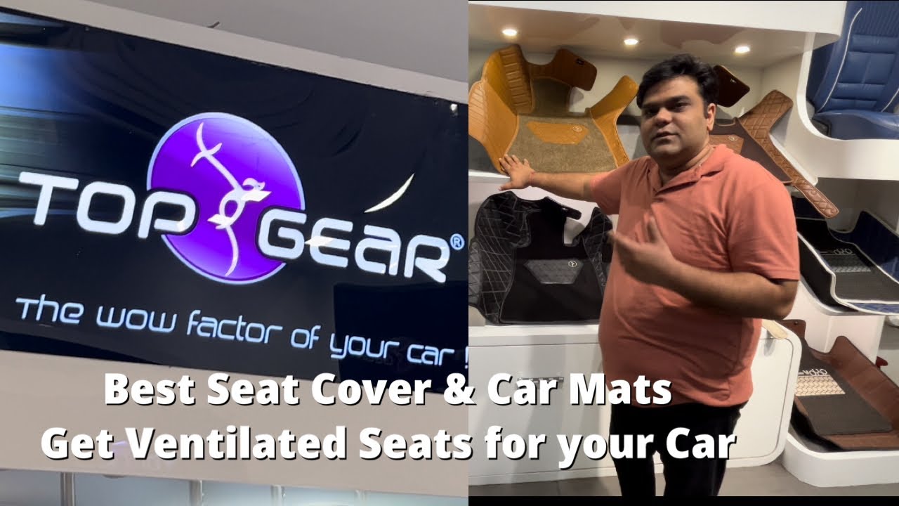 Best Seat Cover and floor mats for your Car|Install Ventilated seats in your Car|Top Gear Showroom