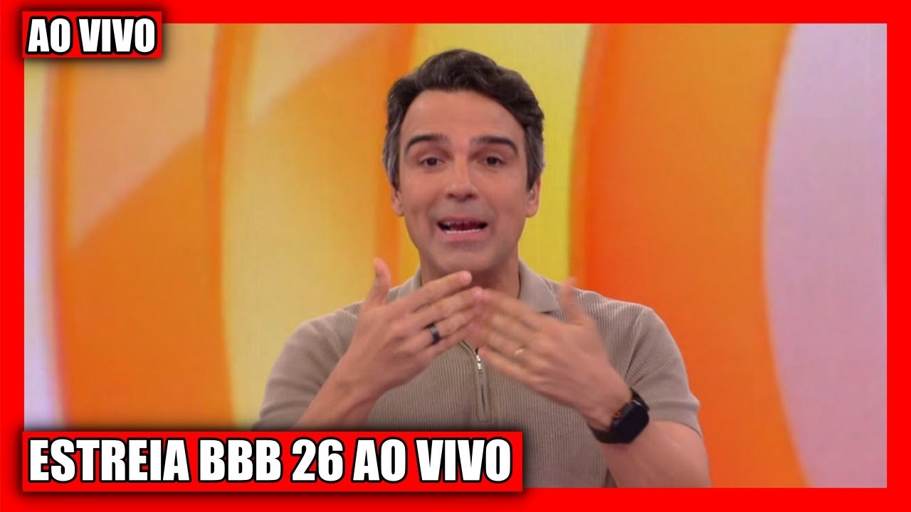 🔴BBB 26 AO VIVO; ESTREIA AO VIVO AGORA, ASSISTIR ESTREIA DO BIG BROTHER BRASIL 2026 AO VIVO COMPLETO