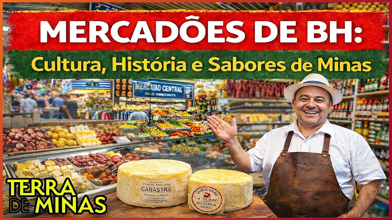 MERCADÕES DE BH: Cultura, História e Sabores de Minas | Terra de Minas [ESPECIAL]