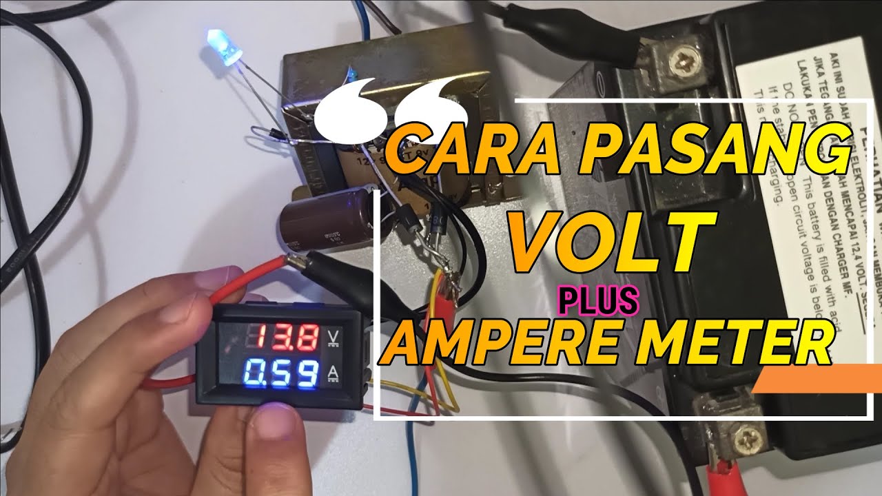 Cara Pasang Volt Ampere Meter Digital