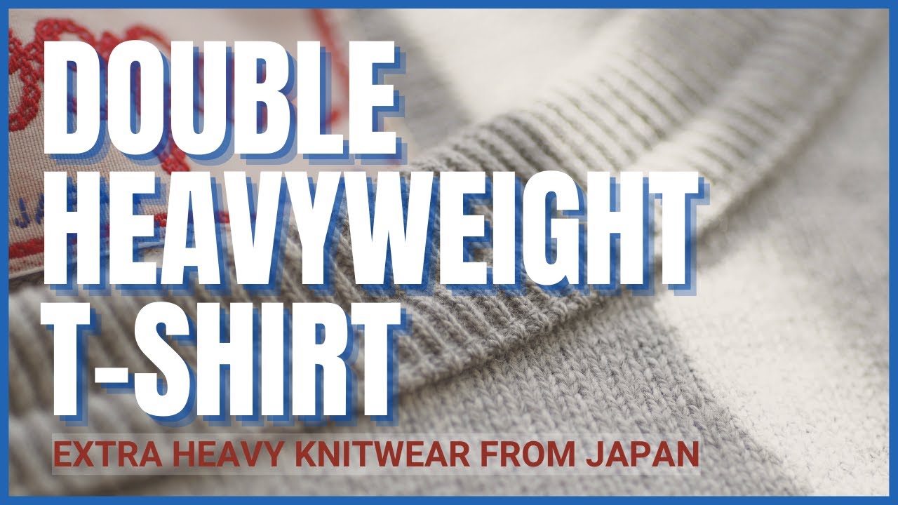 Double Heavyweight T-Shirt - Extra Heavy Knitwear From Japan