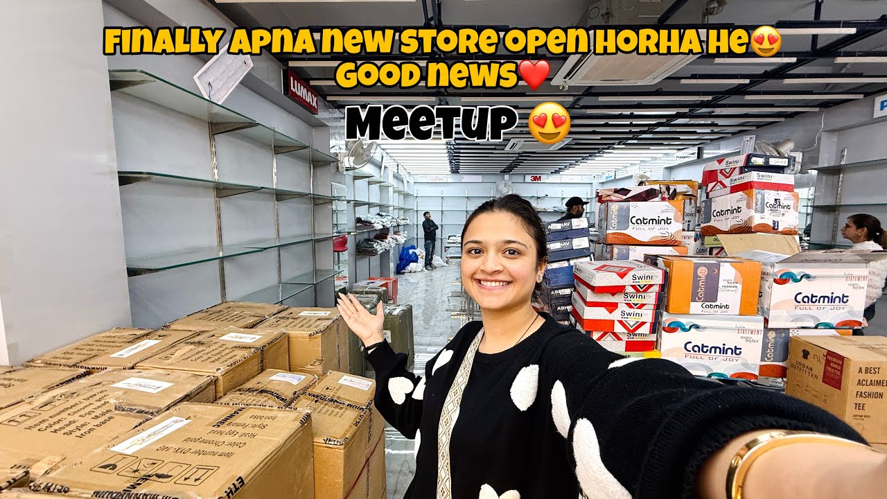 Finally Apna New Store Open Horha😍 MEETUP HOGA
