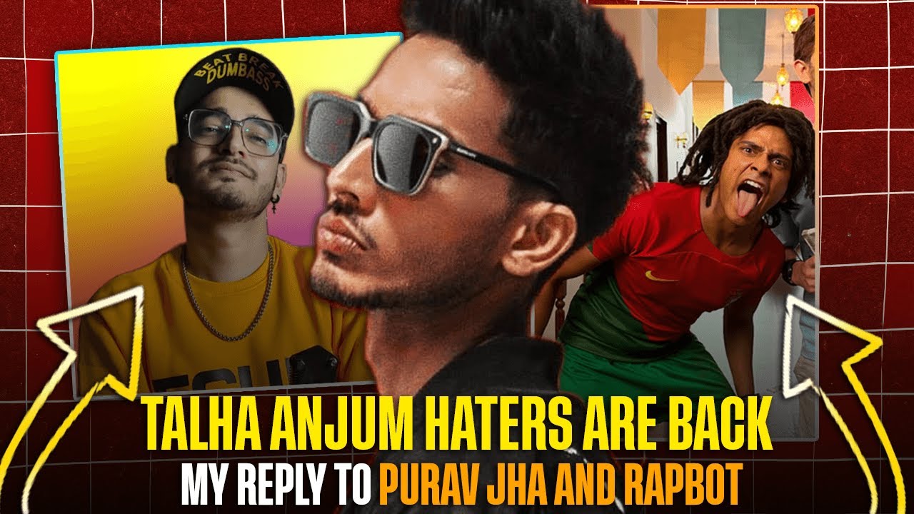 Talha Anjum Haters are Back | My Reply To Purav Jha and Rapbot