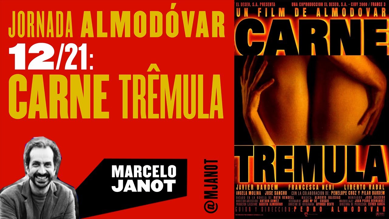 Jornada Almodóvar, 12/21: Carne trêmula (por Marcelo Janot)