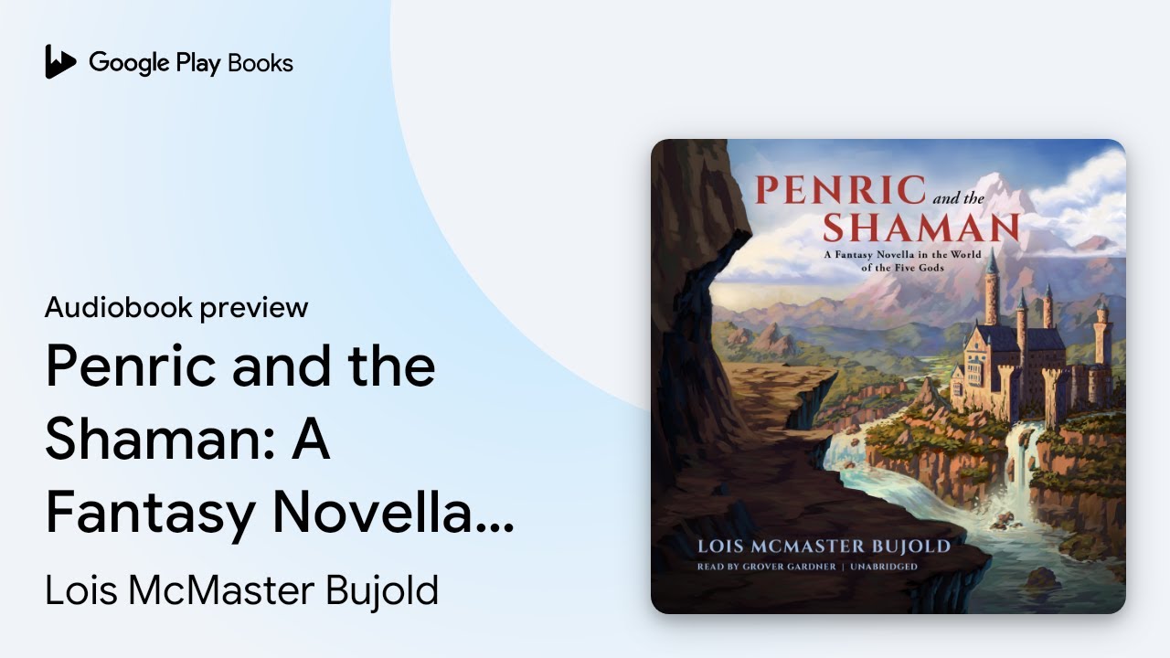 Penric and the Shaman: A Fantasy Novella in the&hellip; by Lois McMaster Bujold &middot; Audiobook preview