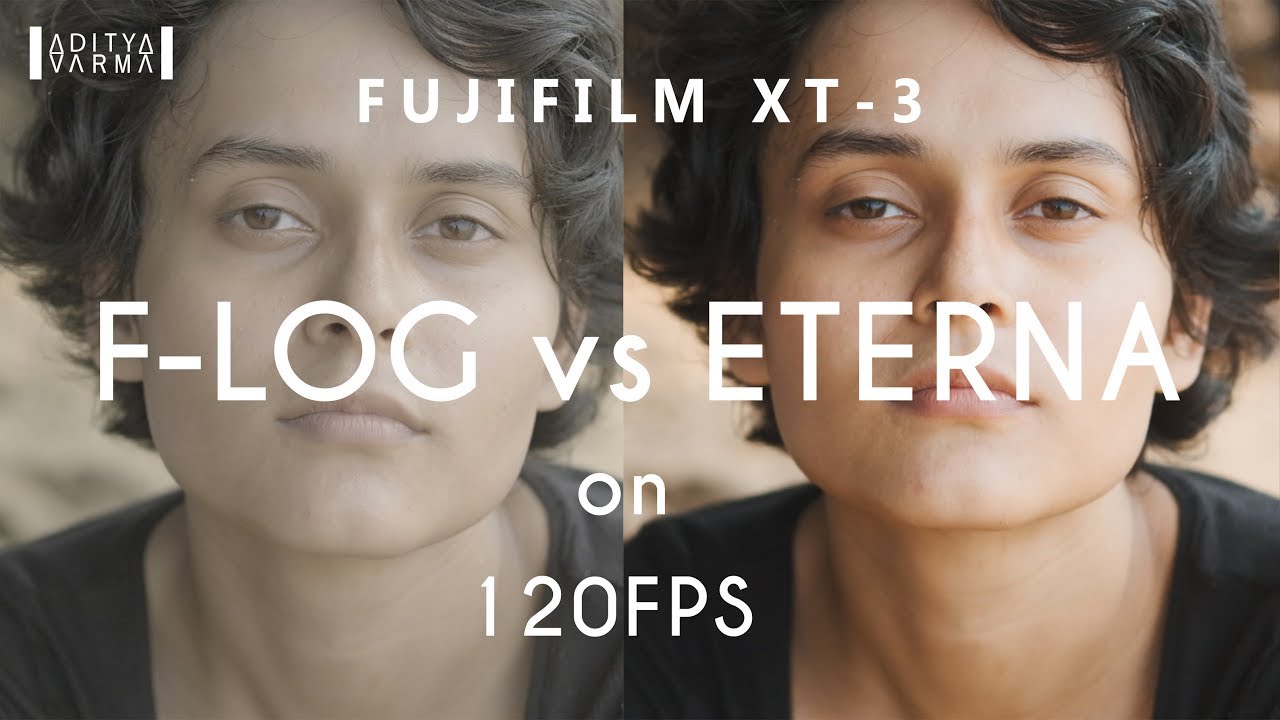 Fujifilm XT3 -  F-LOG vs ETERNA at 120 FPS Test