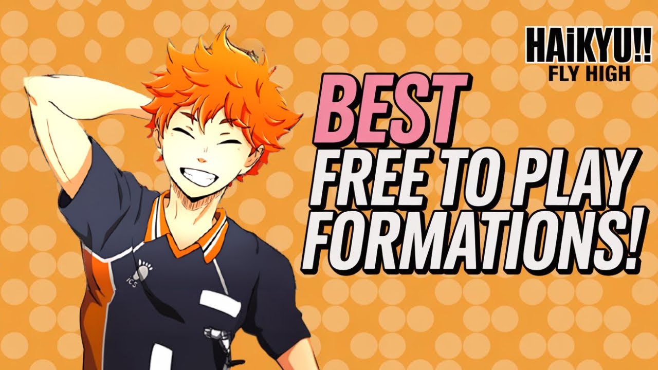 BEST FREE TO PLAY FORMATIONS!  | HAIKYU!! FLY HIGH
