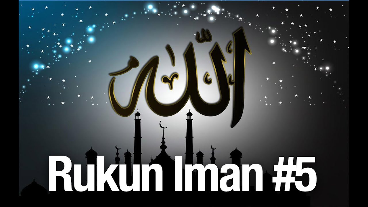Rukun Iman #5: Beriman Kepada Kitab Kitab Allah - Ustadz Abdullah Zaen, MA