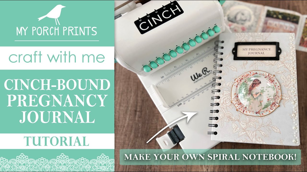 CINCH SPIRAL BINDING TUTORIAL | PREGNANCY JOURNAL | +FREEBIE | My Porch Prints Junk Journals
