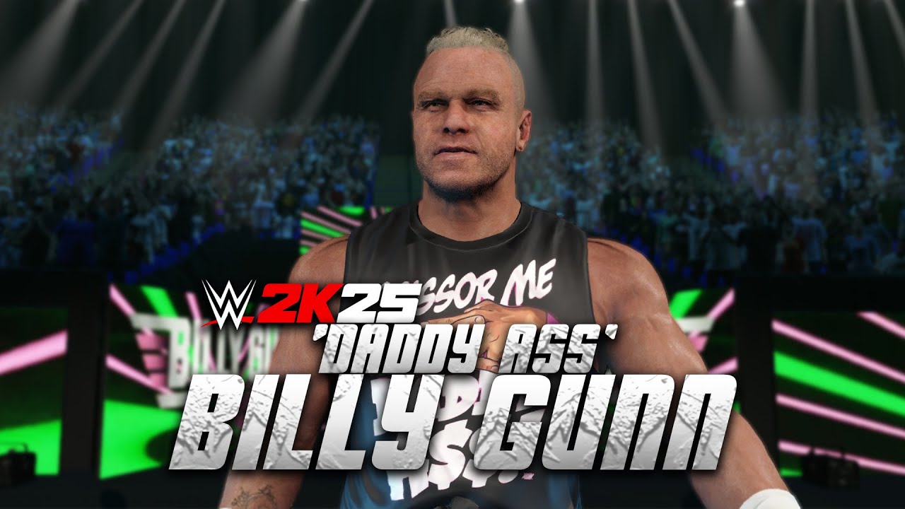 WWE 2K25 'DADDY ASS' BILLY GUNN  NEW GFX | New WWE 2K25 Mods