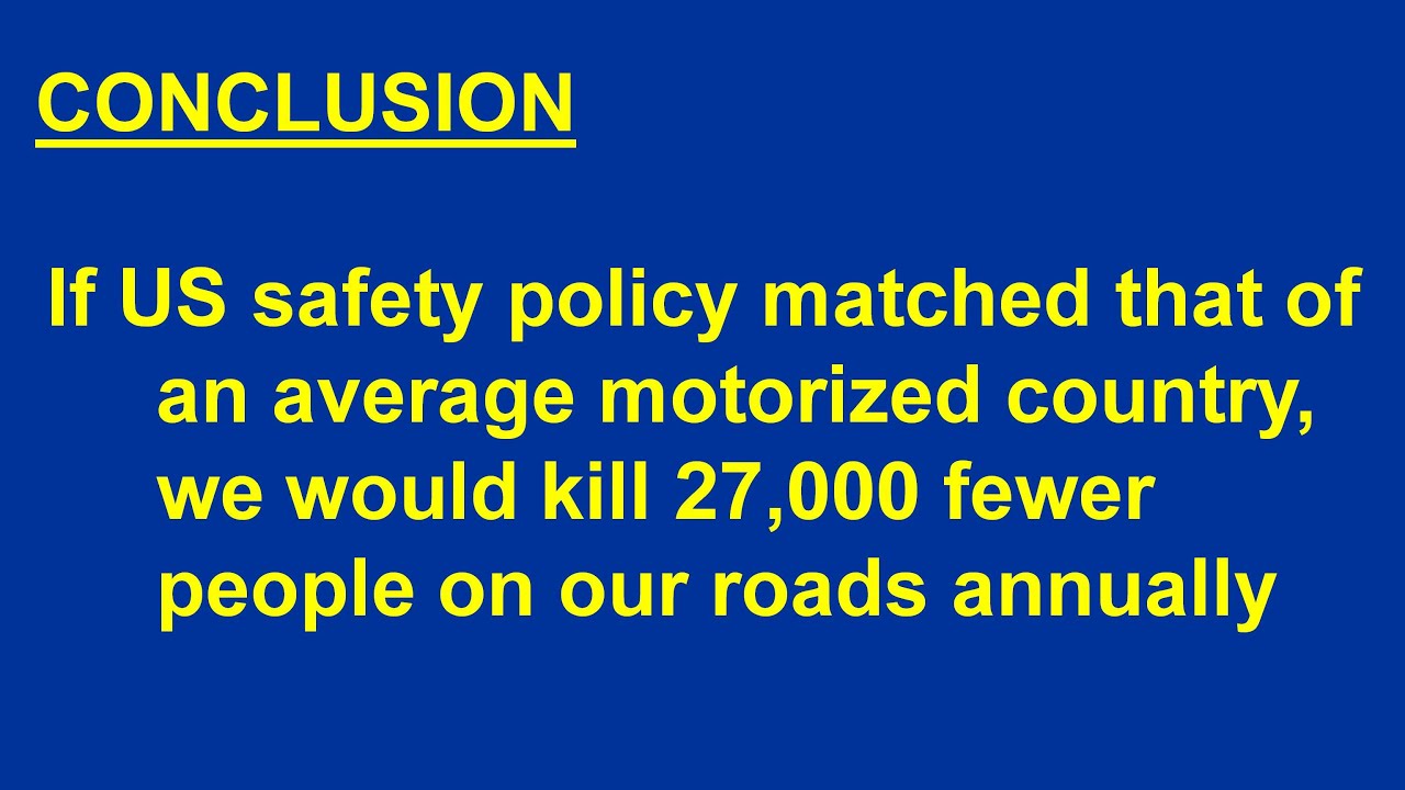 The Dramatic Failure of US Traffic Safety Policy