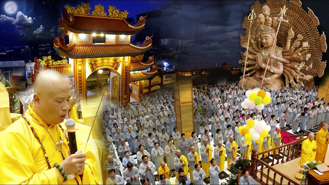 NGHI LỄ DÂN ĐÈN CÚNG DƯỜNG BỒ TÁT THIÊN THỦ THIÊN NHÃN ( CHÙA QUÁN THẾ ÂM )