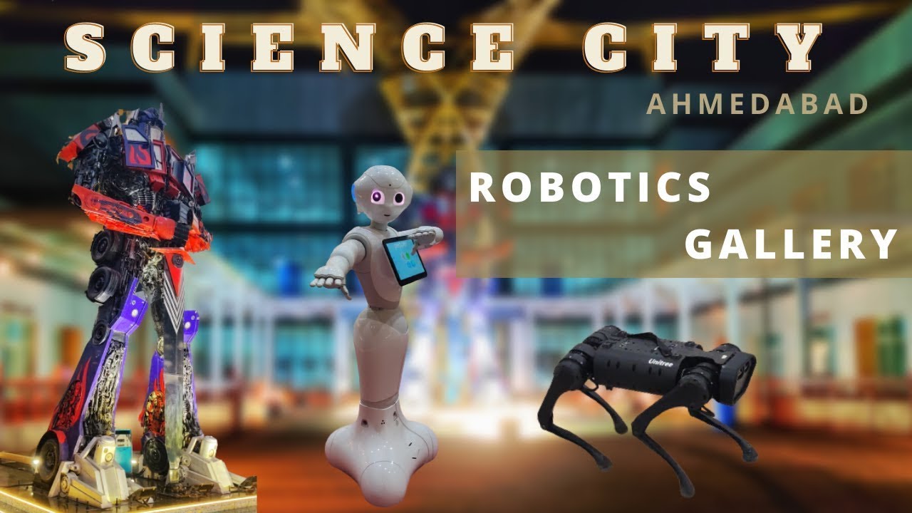 Science City Ahmedabad Vlog | Robotics Gallery 2022 | Gujarat