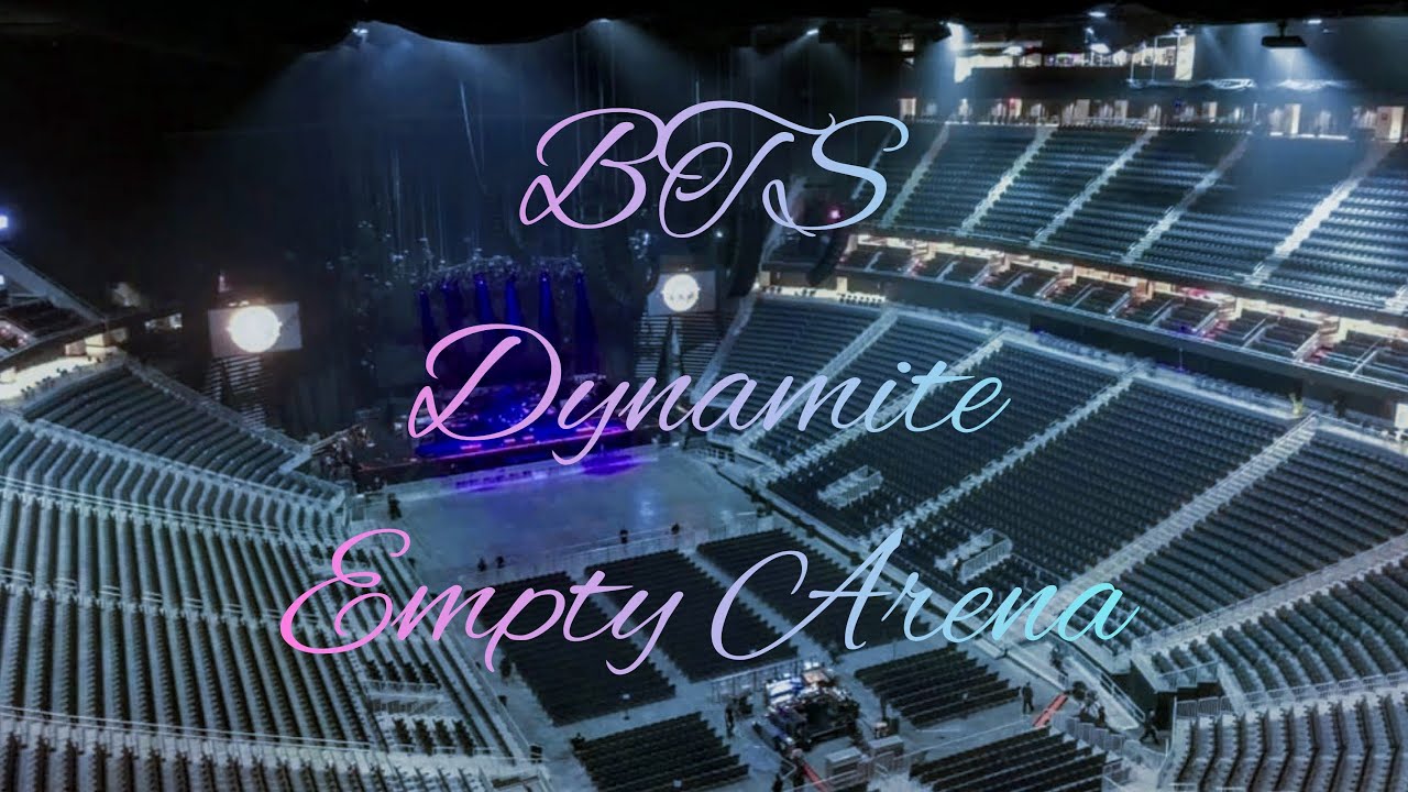 BTS - Dynamite | Empty Arena Effect