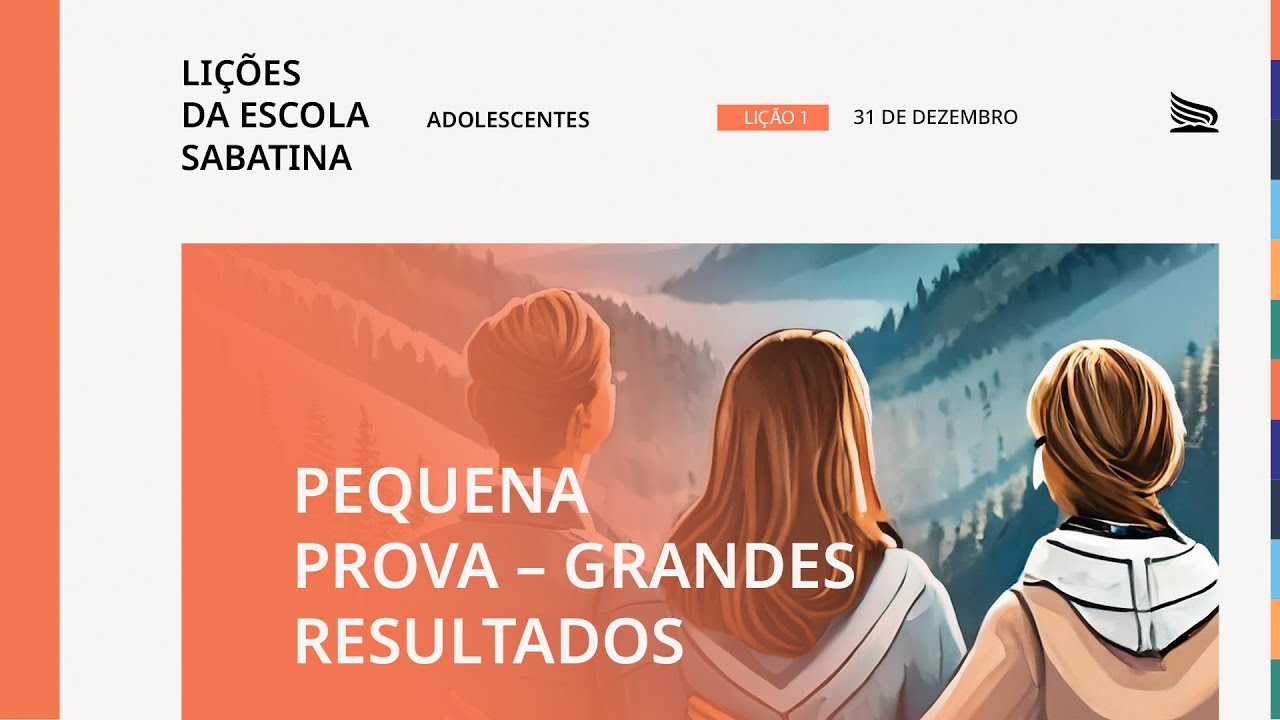 Pequena Prova – Grandes Resultados | Lição 1 | LES Adolescentes