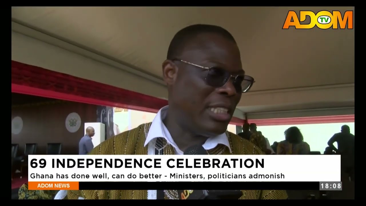 69 Independence Celebration: Ghana has done well, can do better - Ministers, politicians admonish.