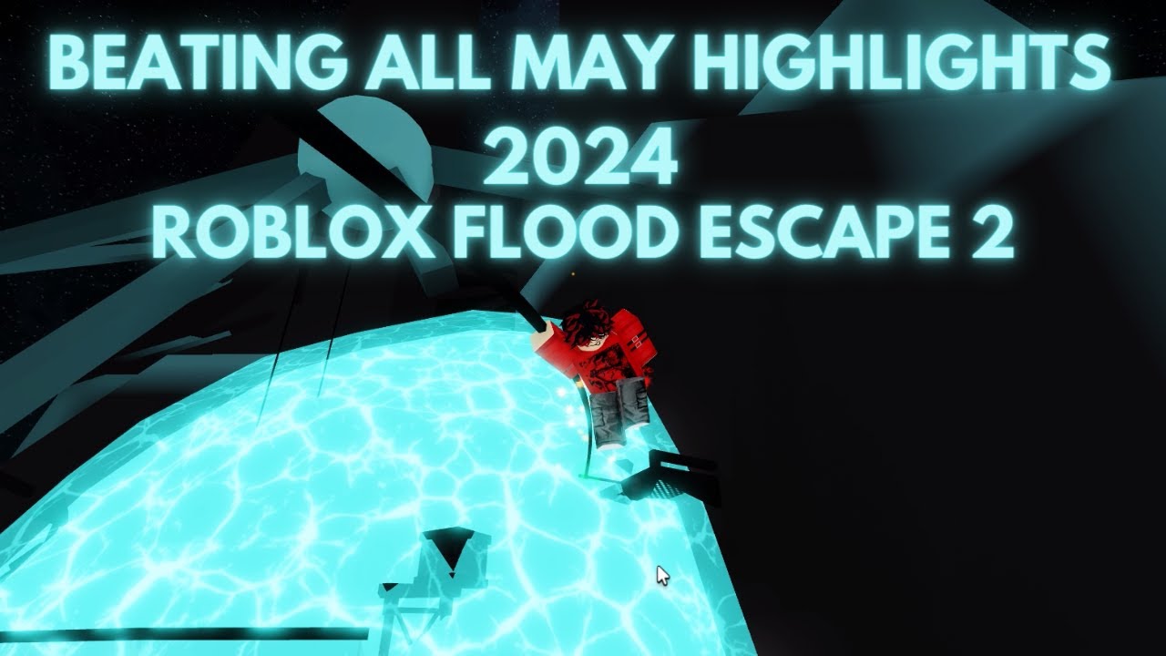 Beating All May Highlight Maps (2024) - Roblox: Flood Escape 2