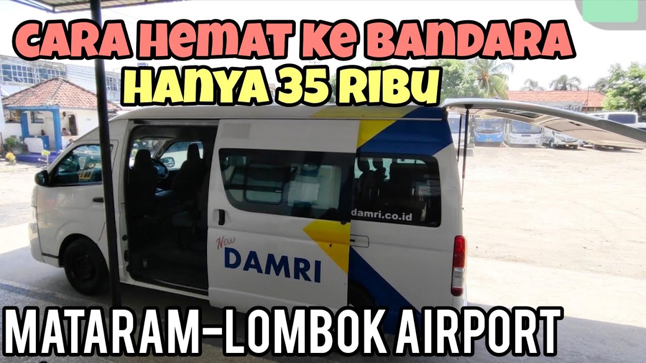 cara hemat dari Mataram ke Bandara Internasional Lombok | Damri Indonesia @aszalika
