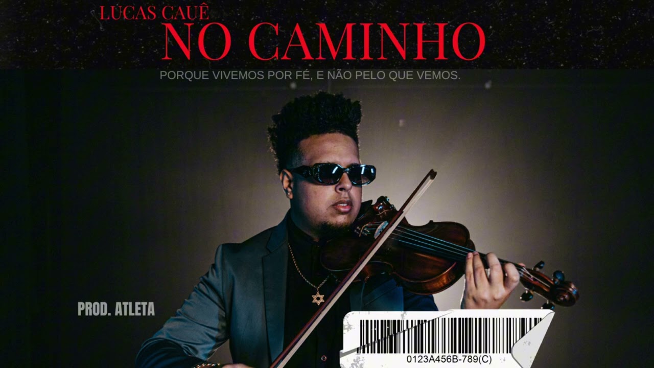 Lucas Cauê - O caminho - Violino (Prod. Atleta)