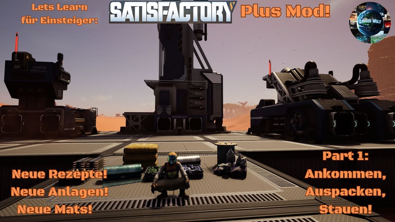Satisfactory Plus! Lets Learn f&uuml;r Einsteiger! Part 1: Ankommen, Auspacken, Staunen! 🧰🔨 / GP Deutsch!