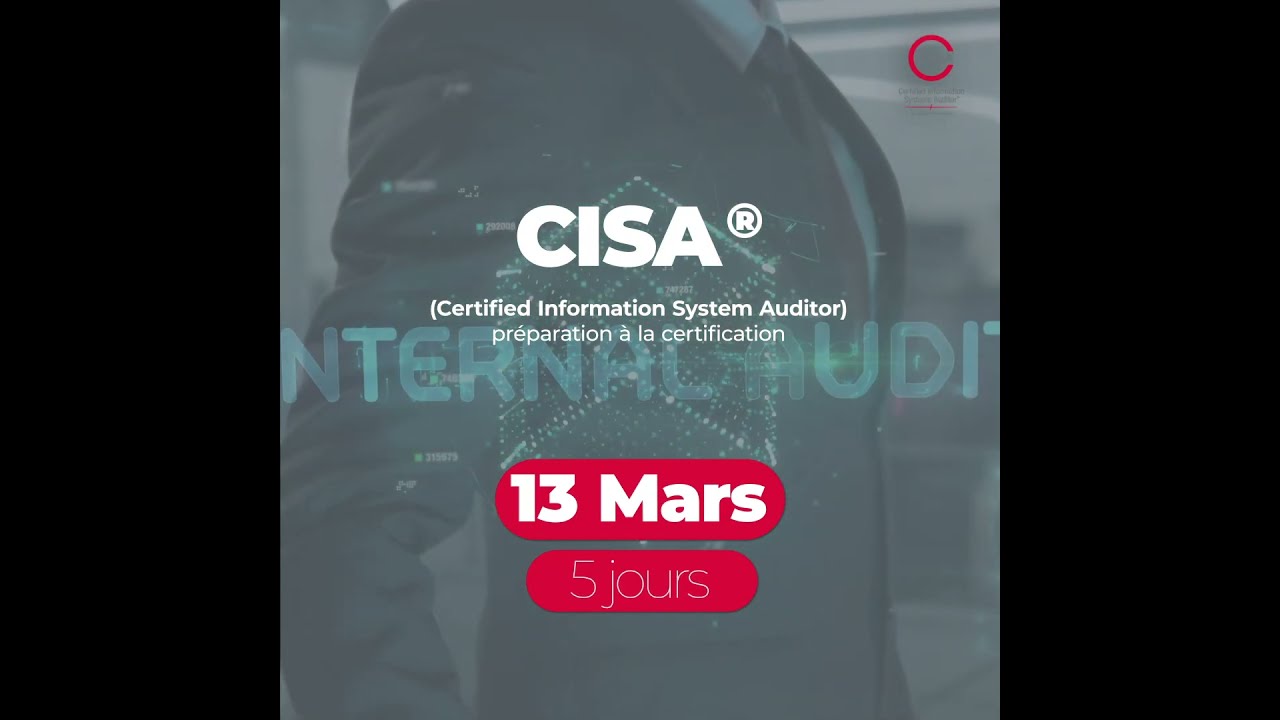 📅 13 Mars - Formation CISA (Certified Information System Auditor)