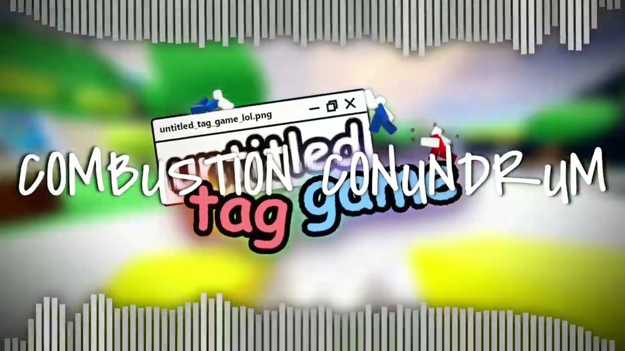 untitled tag game ost - combustion conundrum