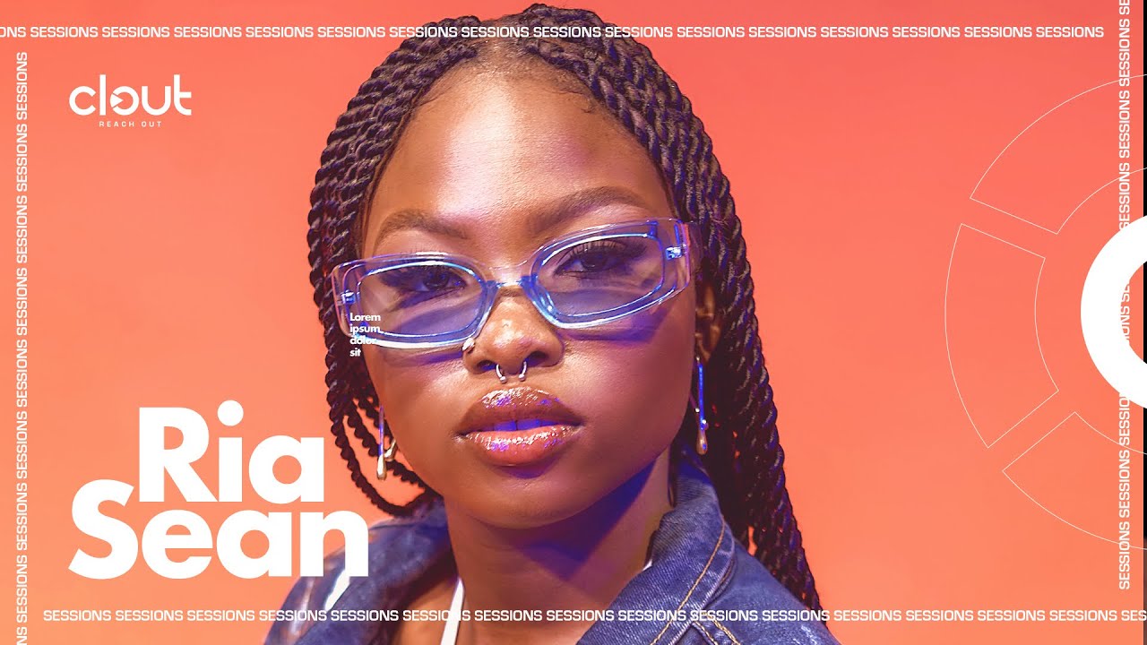 Ria Sean - Satisfy My Soul | CLOUT SESSIONS