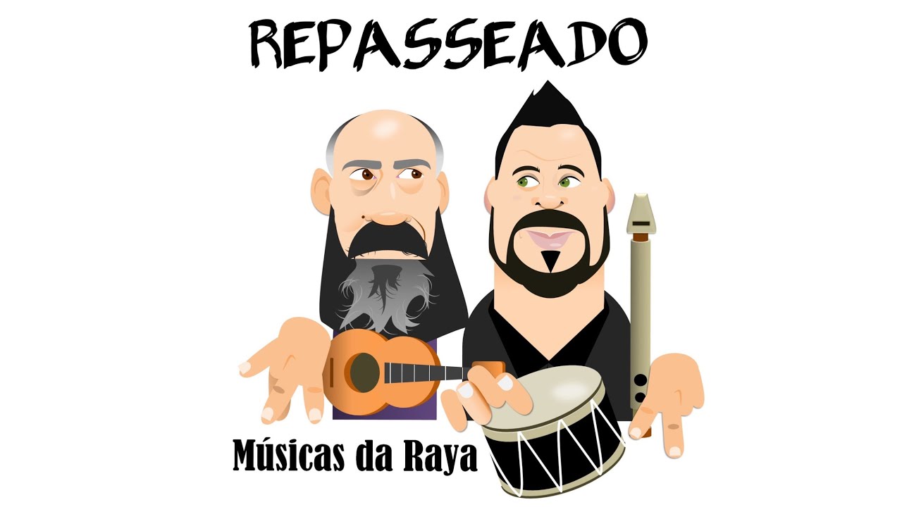 Músicas da Raya - Repasseado • Flauta y Tamboril / Cavaquinho
