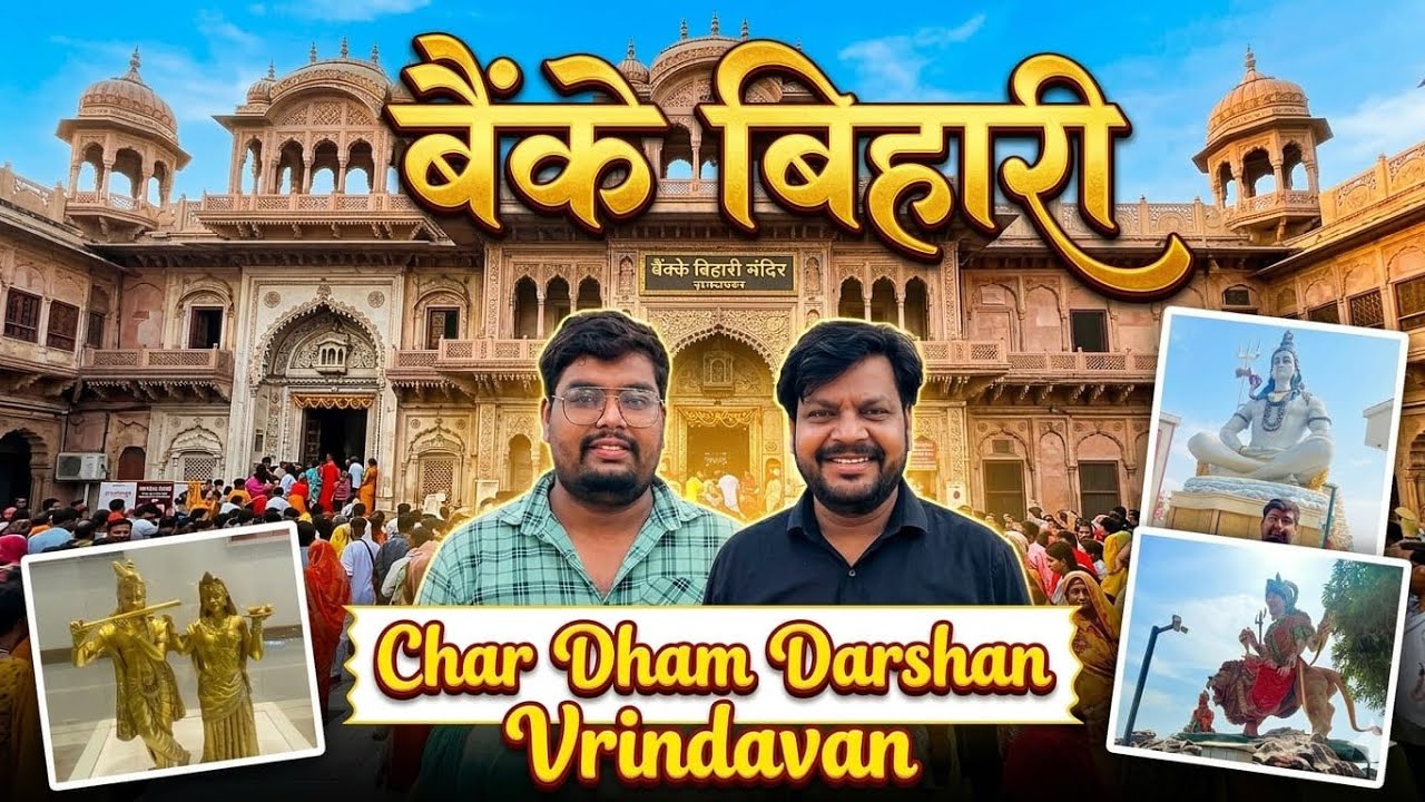 Banke bihari & Char Dham Darshan Vrindavan 