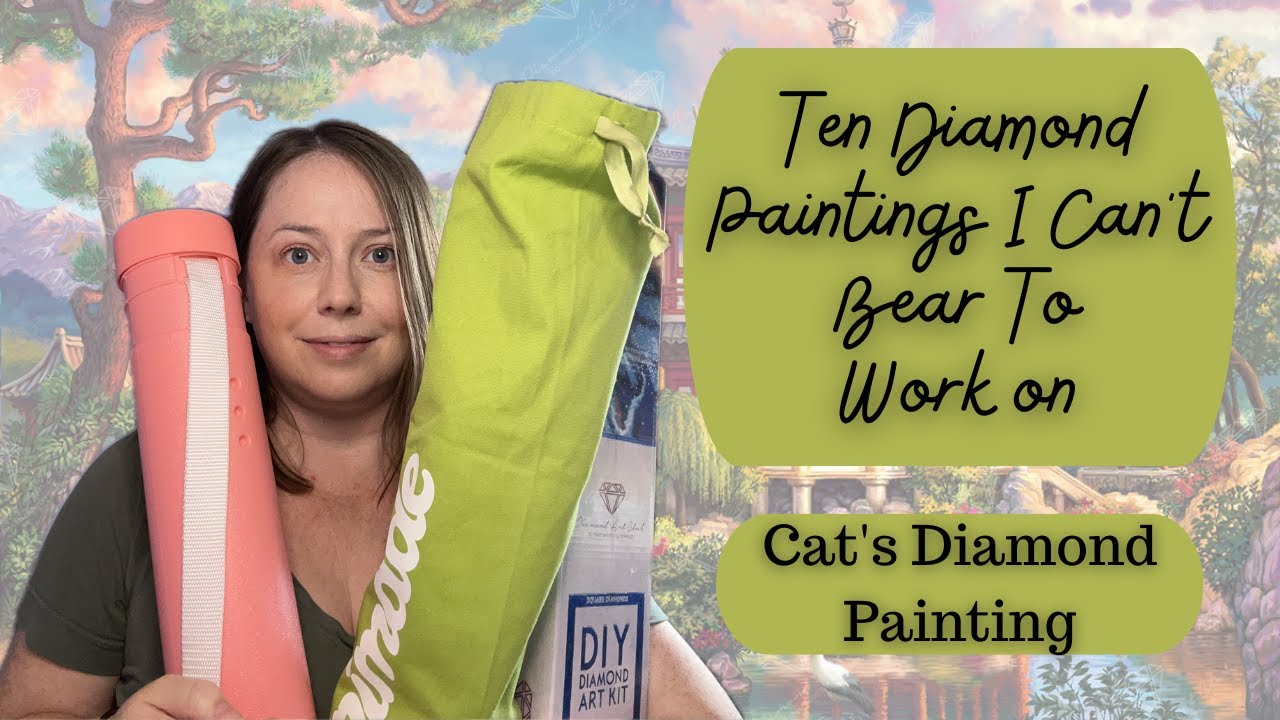 Ten Diamond Paintings I Can't Bring Myself To Work On | Diamond Painting Stash 2025