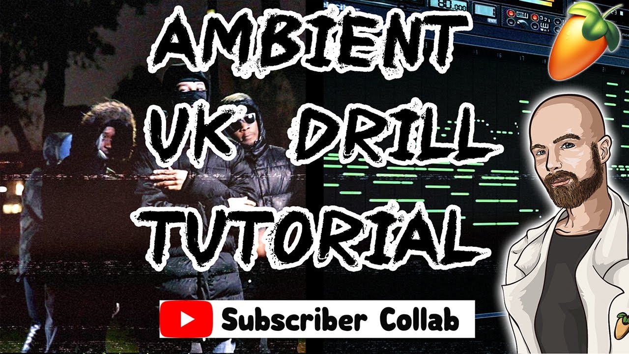 Ambient UK Drill Tutorial [Subscriber Collab]