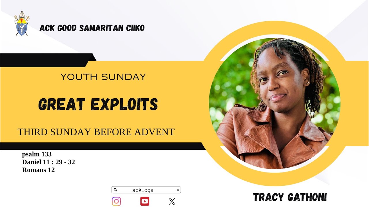 Youth Sunday | Great Exploits | Third Sunday Before Advent | Tracy Gathoni