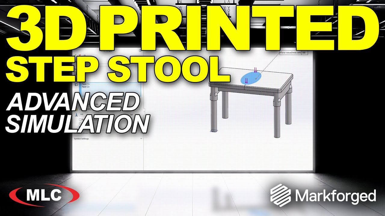 Advanced Simulation Techniques for 3D Printed Stool - Markforged Analysis