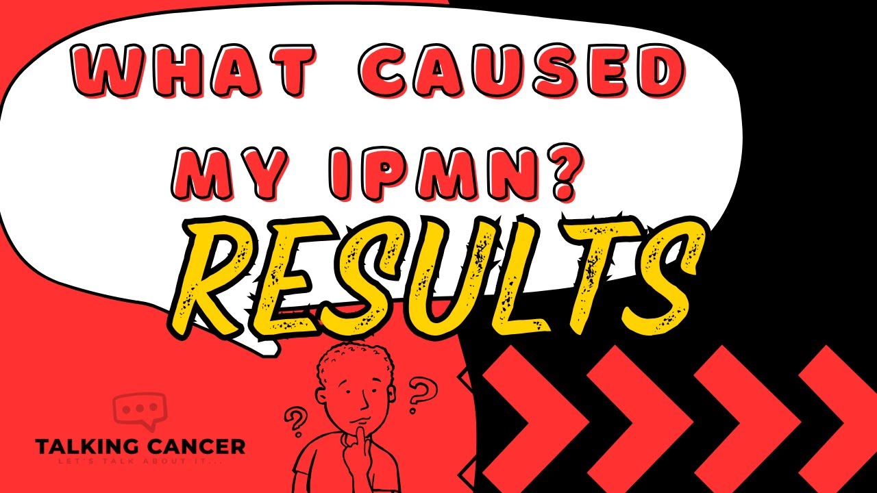 What caused my IPMN... RESULTS!