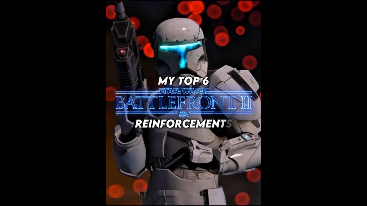 Top 6 best reinforcements in Star Wars Battlefront 2 #starwars #battlefront2 #edit #battlefront3