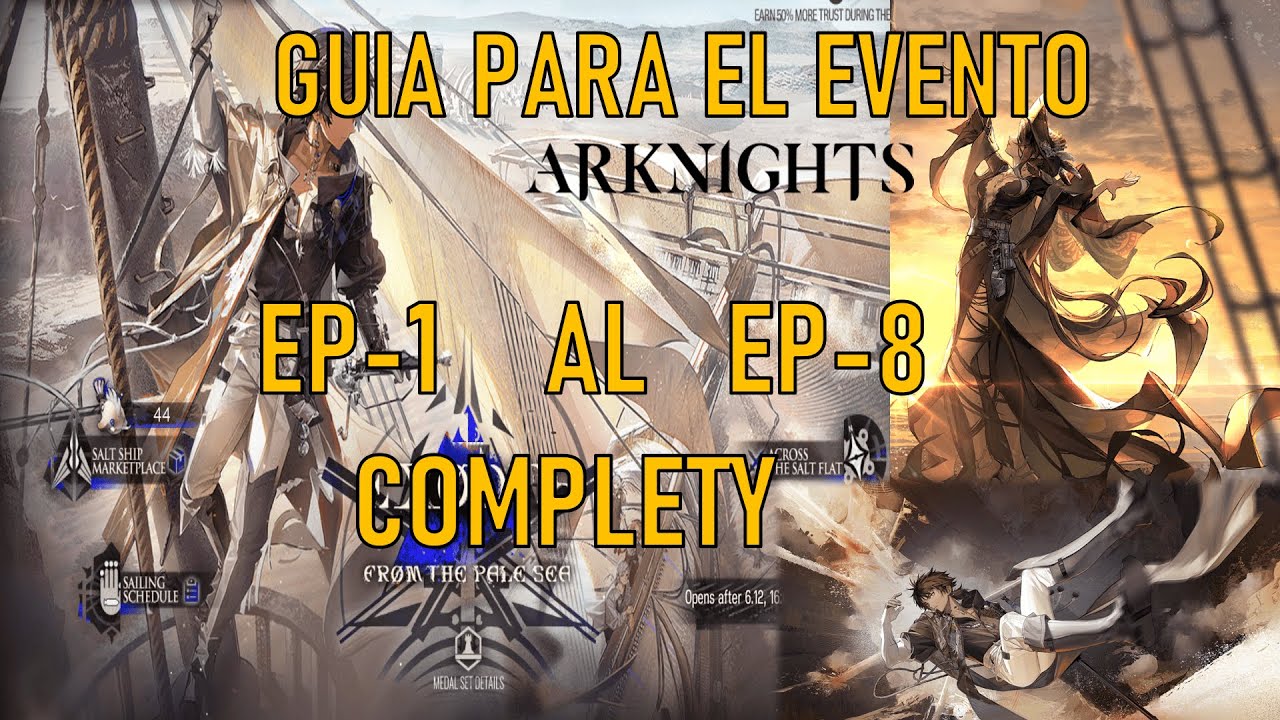 Guia Primera parte Exodus From The Pale Sea EP-1 al EP-8 Arknights en Español