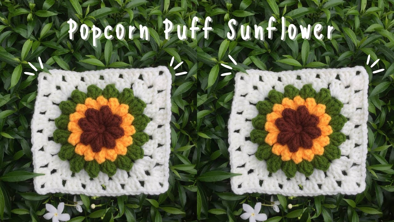 🌻how to make POPCORN PUFF Sunflower🌻|Granny Square