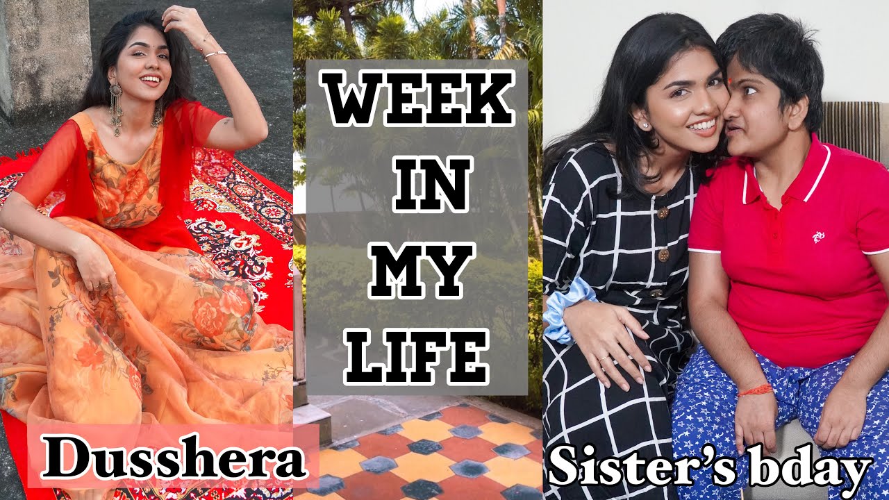 Week in my life | celebrating Sisters bday | Dusshera in my village